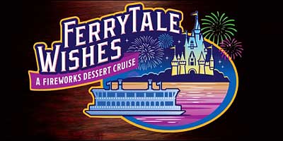 Ferrytale Wishes Fireworks Dessert Cruise at Walt Disney World